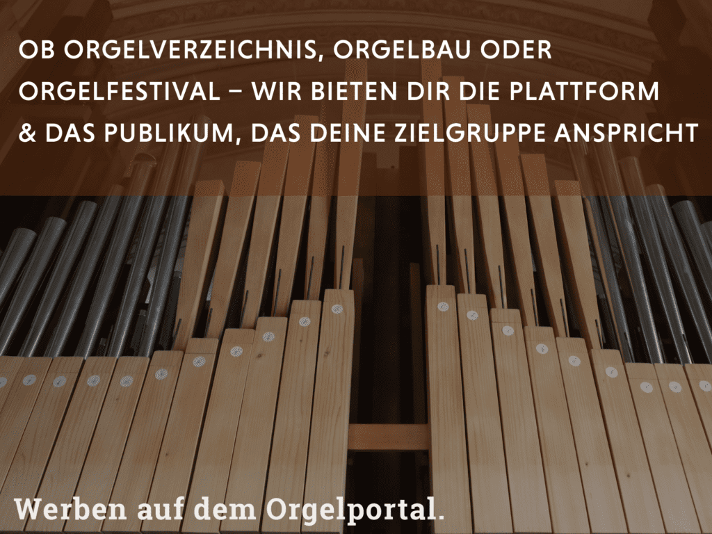 Orgeln der Schweiz, Schweizer Orgeln, Orgelportal.ch, Deine Schnittstelle für Schweizer Orgelkultur
